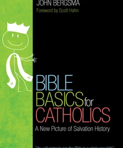 Bible Basics for Catholics