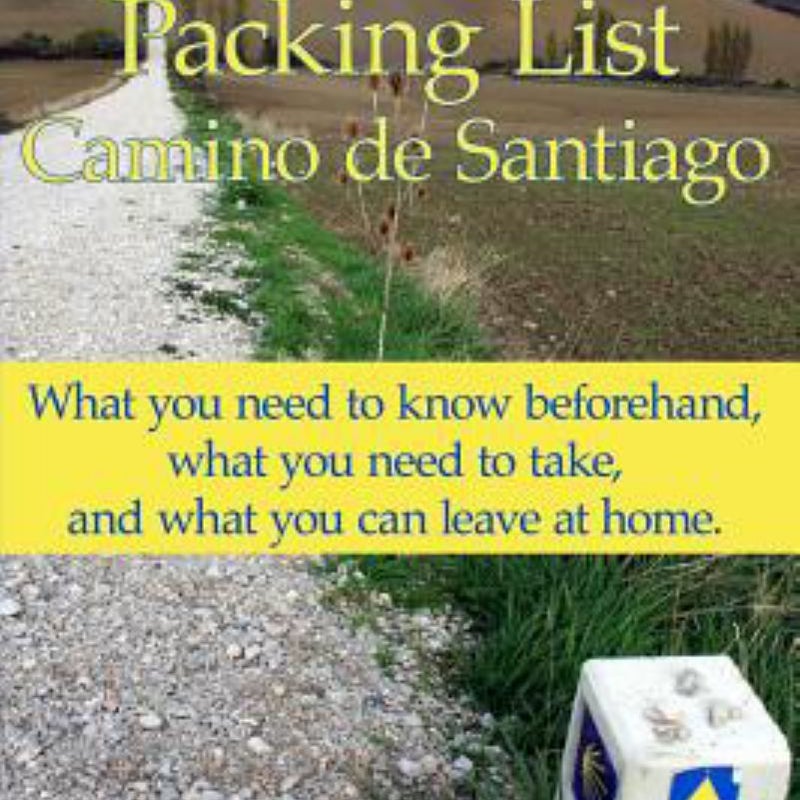 Pilgrim Tips and Packing List Camino de Santiago