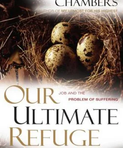 Our Ultimate Refuge