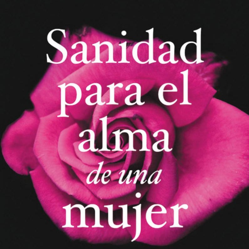 Sanidad para el Alma de una Mujer