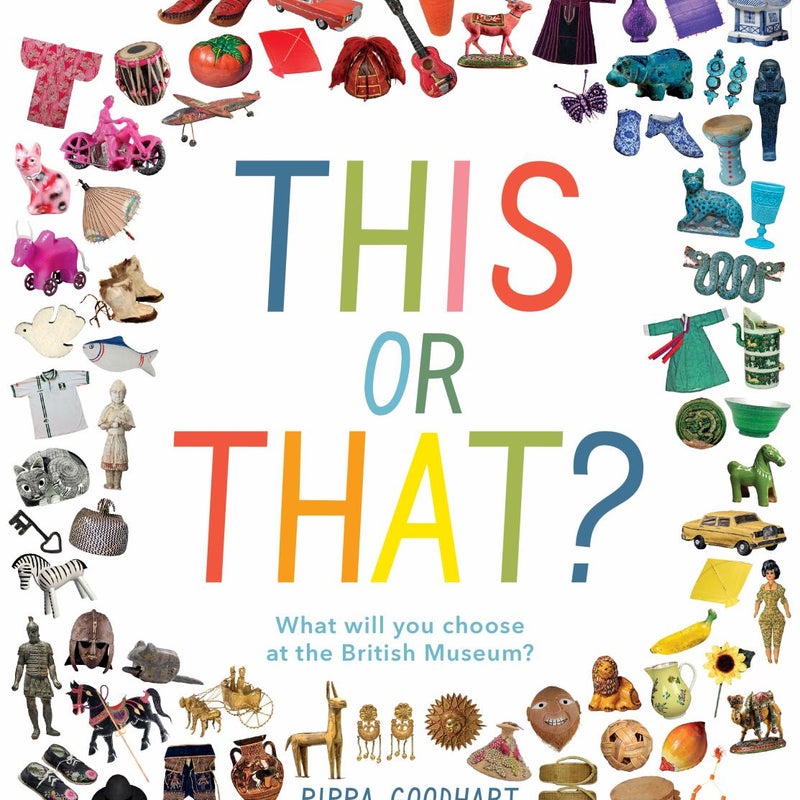 This or That? What Will You Choose at the British Museum?