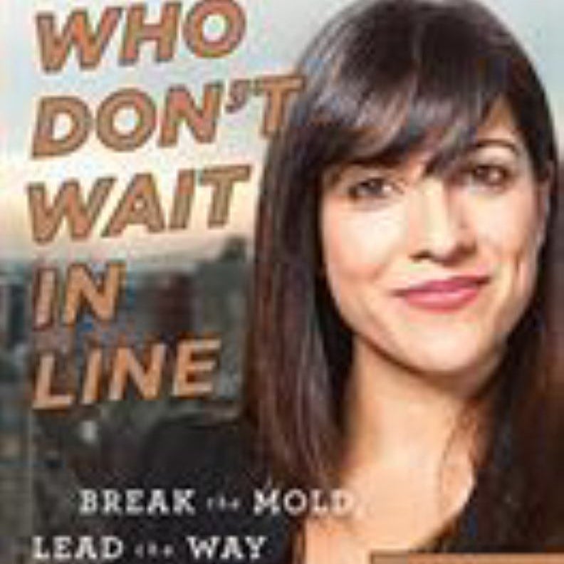 Women Who Don't Wait in Line