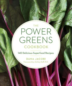 The Power Greens Cookbook