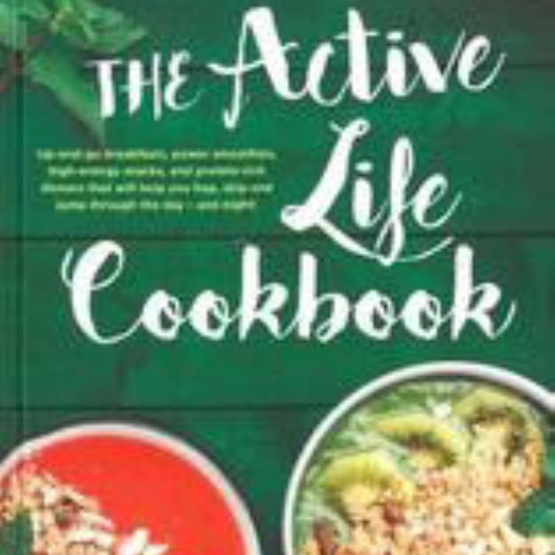 The Active Life Cookbook