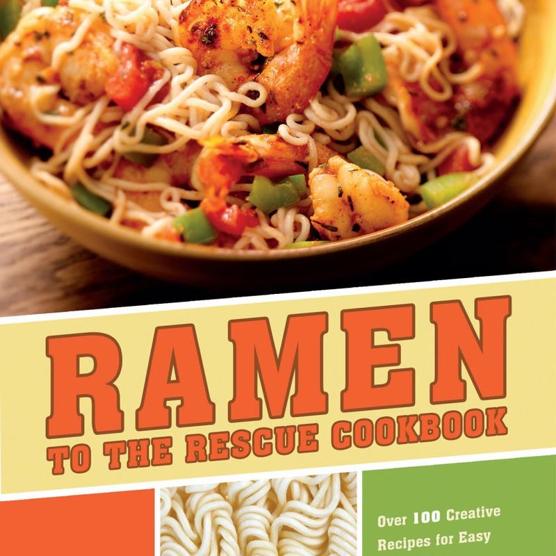 Ramen to the Rescue Cookbook