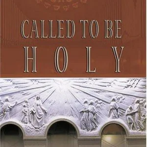 Called to Be Holy