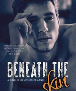 Beneath the Skin (a College Obsession Romance)