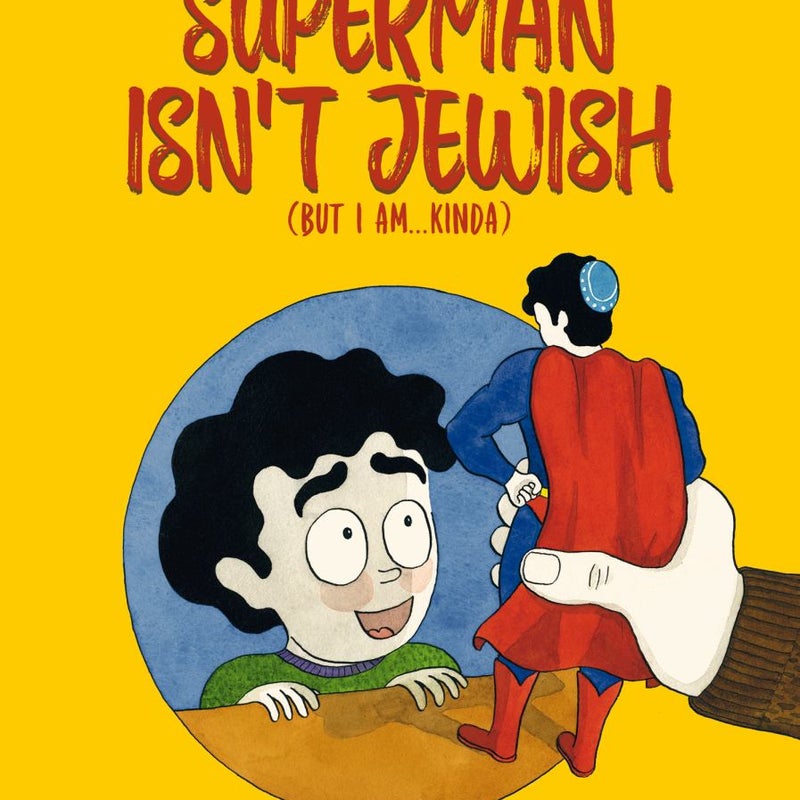 Superman Isn't Jewish (but I Am... kinda)