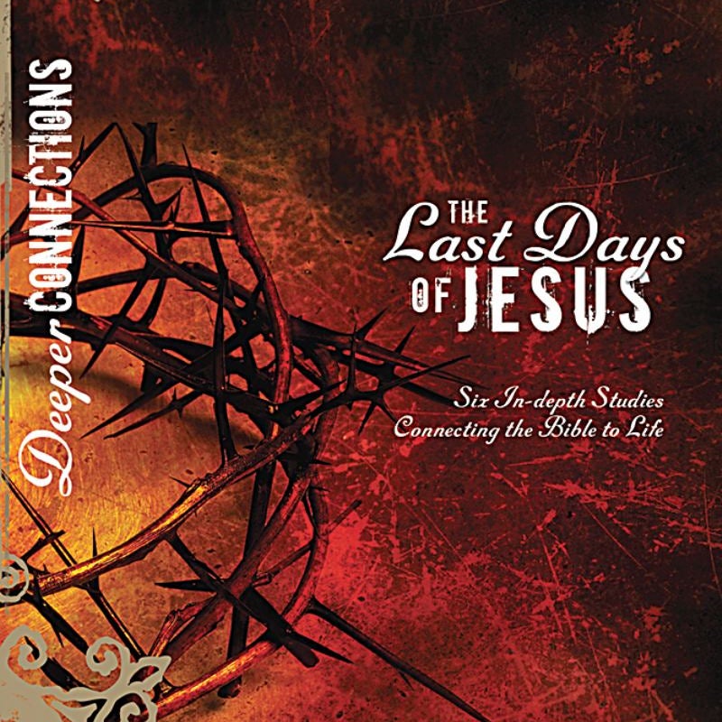 The Last Days of Jesus Participant Guide