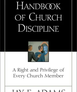 Handbook of Church Discipline