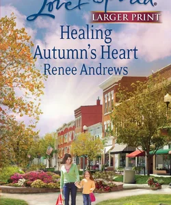 Healing Autumn's Heart