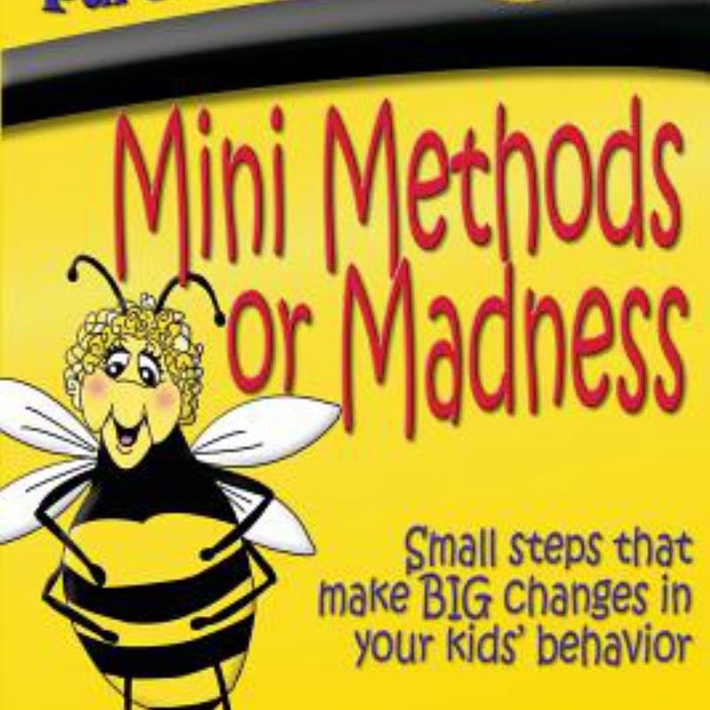Mini Methods or Madness