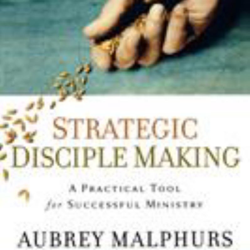 Strategic Disciple Making