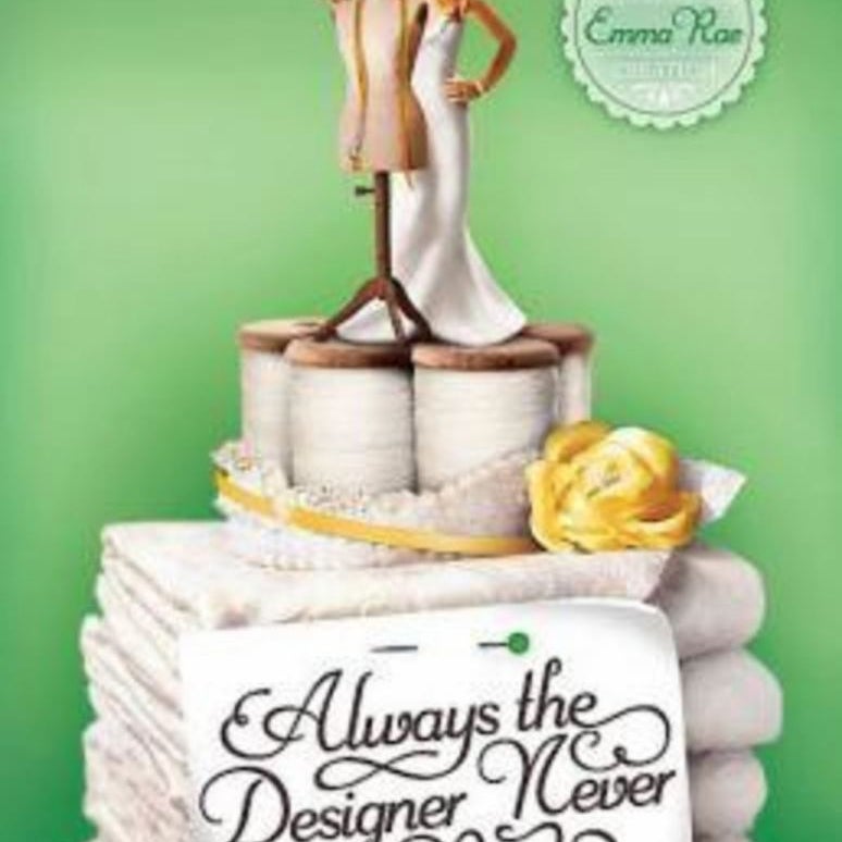 Always the Designer, Never the Bride