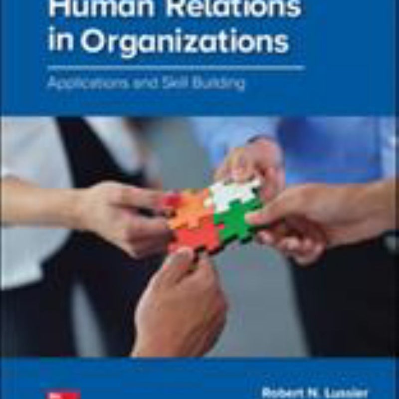 ISE Human Relations in Organizations: Applications and Skill Building