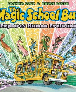 The Magic School Bus Explores Human Evolution