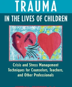 Trauma in the Lives of Children