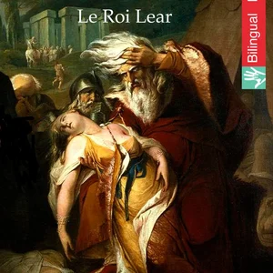 The Tragedy of King Lear (English French Edition Illustrated)