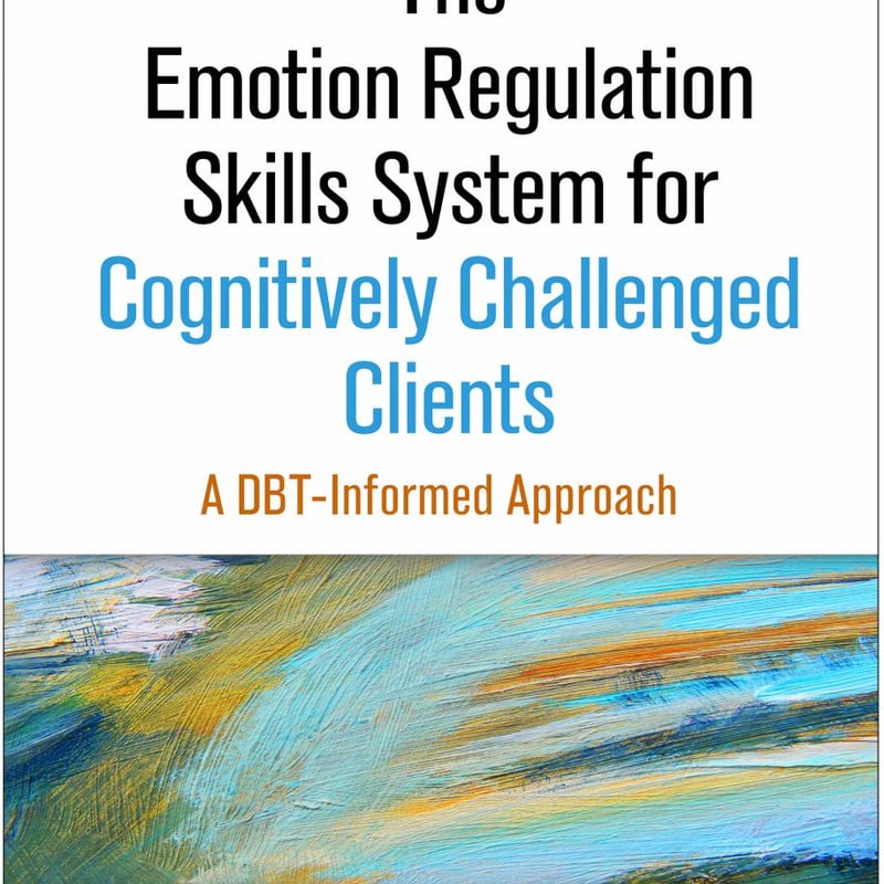 The Emotion Regulation Skills System for Cognitively Challenged Clients ...