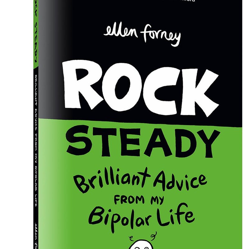 Rock Steady Brilliant Advice from My Bipolar Life