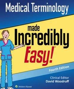 Medical Terminology Made Incredibly Easy