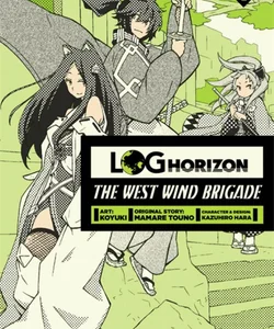 Log Horizon: the West Wind Brigade, Vol. 1