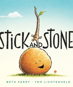 Stick and Stone