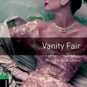 Oxford Bookworms Library: Vanity Fair