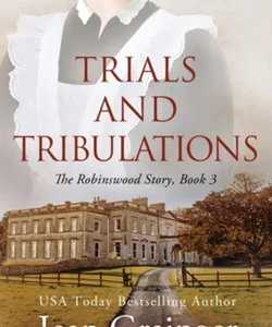 Trials and Tribulations - the Robinswood Story Book 3