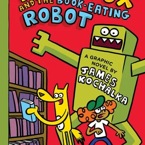 Banana Fox and the Book-Eating Robot: a Graphix Chapters Book (Banana Fox #2)
