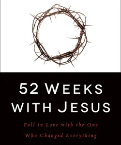 52 Weeks with Jesus Study Guide