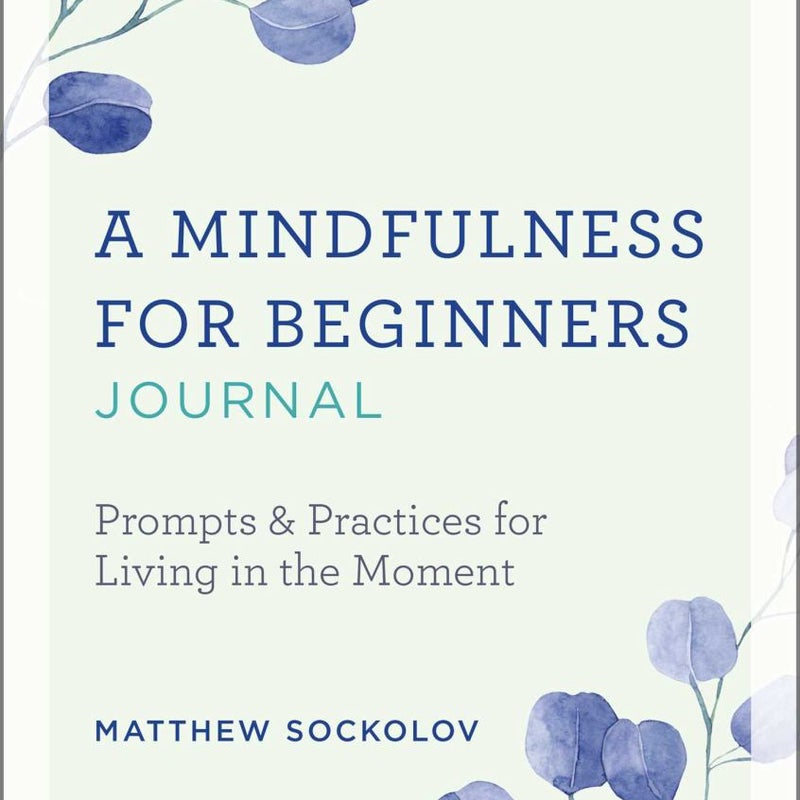 A Mindfulness for Beginners Journal