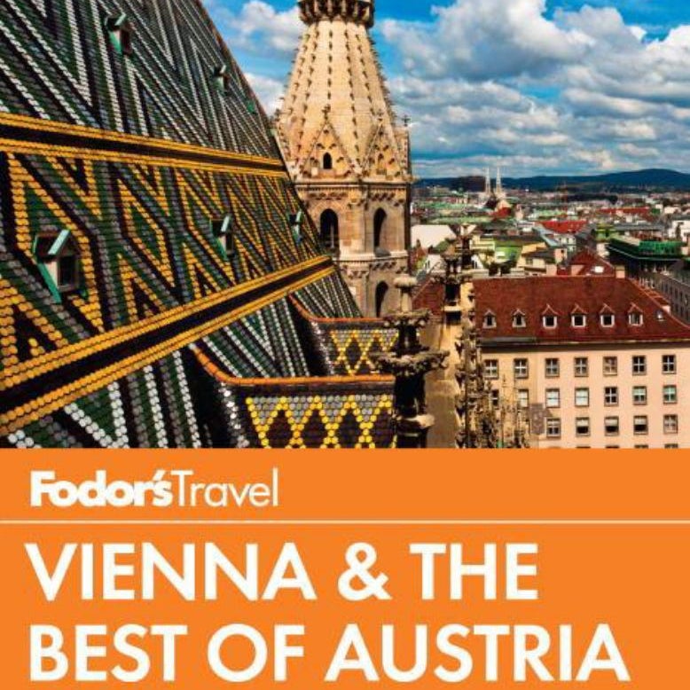 Fodor's Vienna and the Best of Austria