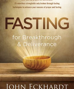 Fasting for Breakthrough and Deliverance