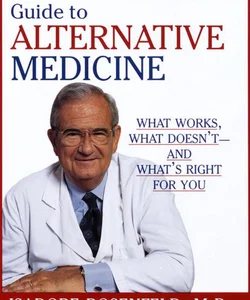 Dr. Rosenfeld's Guide to Alternative Medicine