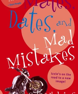 Mates, Dates, and Mad Mistakes