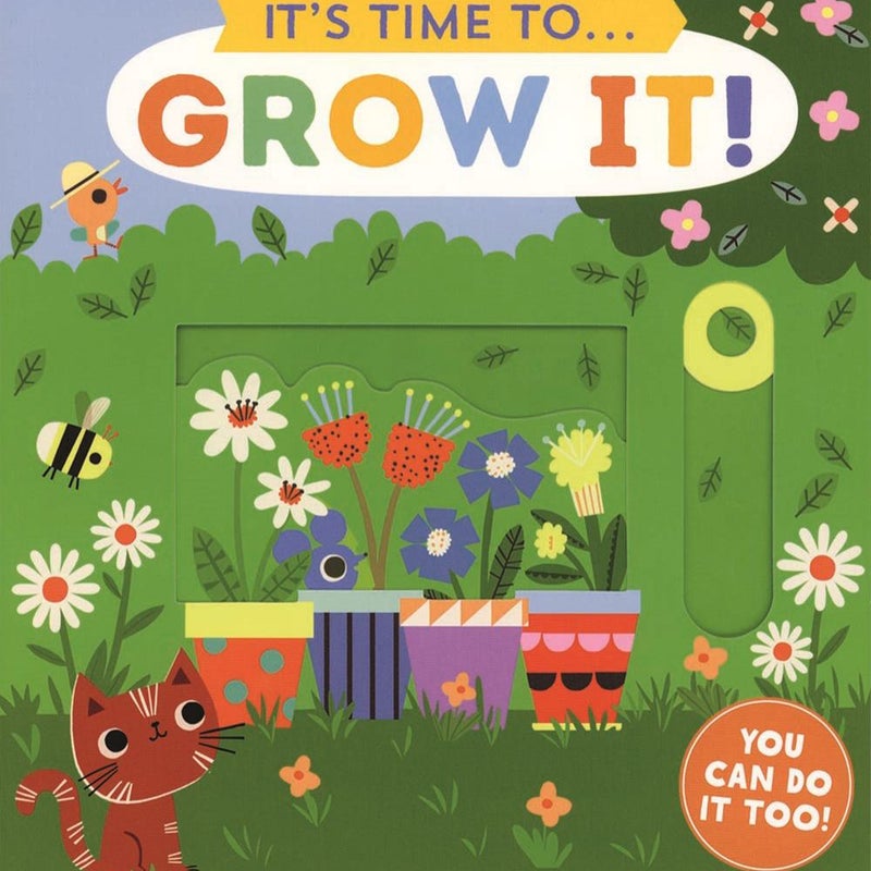 It's Time to ... Grow It!