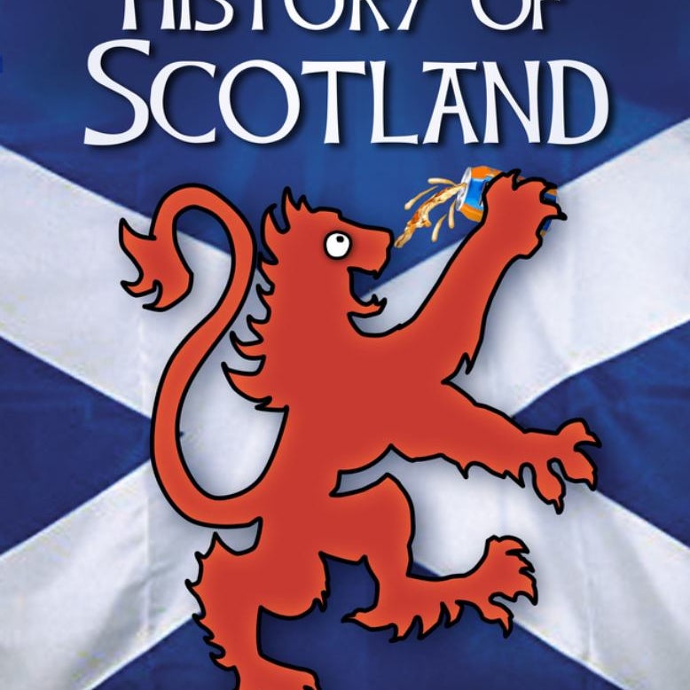 A Haverin' History of ScotlandA Haverin' History of Scotland