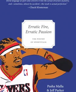 Erratic Fire, Erratic Passion