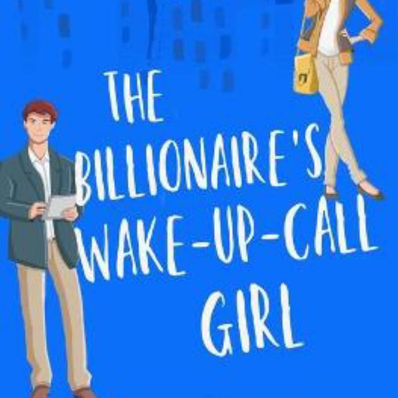 The Billionaire's Wake-Up-Call Girl