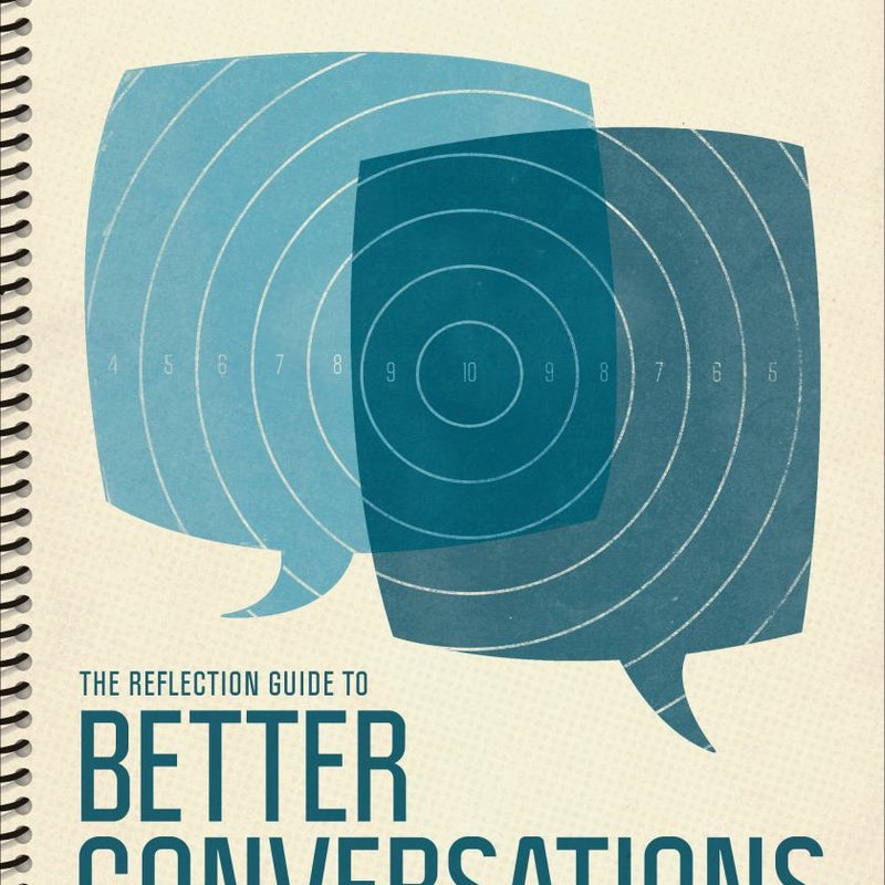 The Reflection Guide to Better Conversations