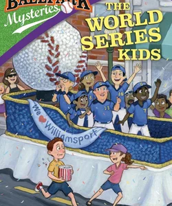 Ballpark Mysteries Super Special #4: the World Series Kids