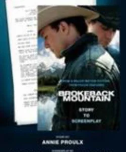 Brokeback Mountain: Story to Screenplay