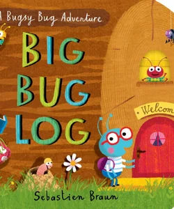 Big Bug Log