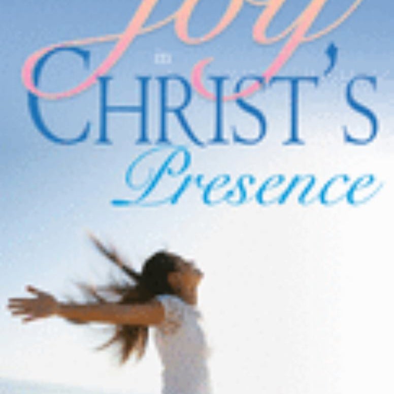 Joy in Christ's Presence