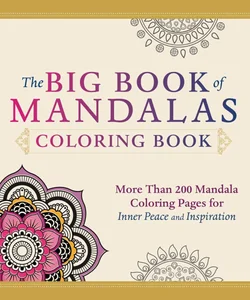 The Big Book of Mandalas Coloring Book