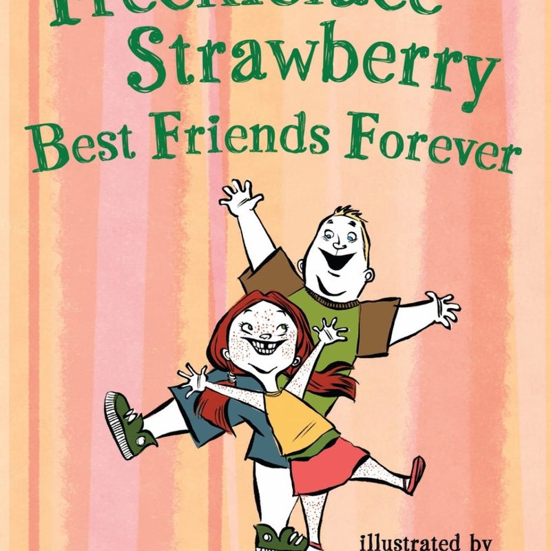 Freckleface Strawberry: Best Friends Forever