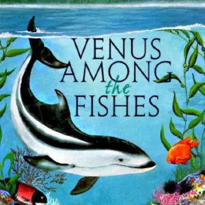 Venus among the Fishes
