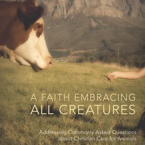 A Faith Embracing All Creatures