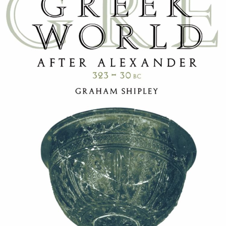 The Greek World after Alexander 323-30 BC